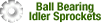 Ball Bearing Idler Sprokets